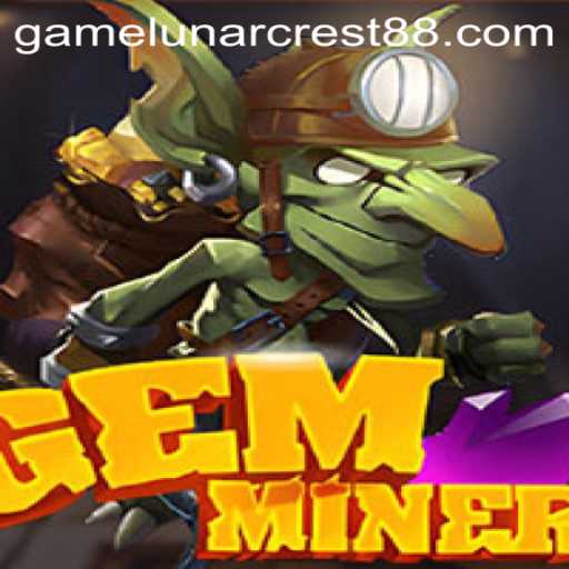 Discover the Excitement of GemMiner and the Thrill of LunarCrest88